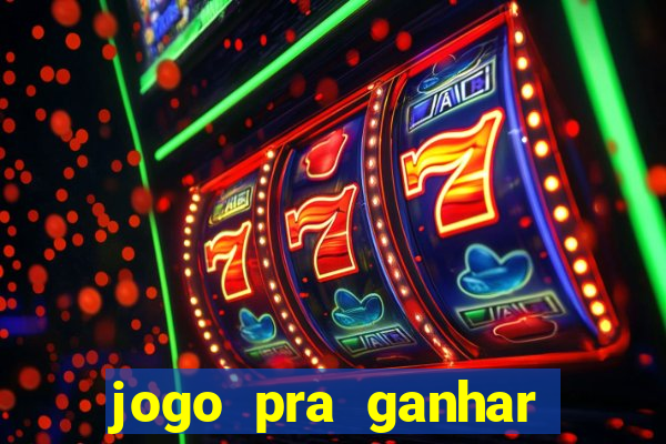 jogo pra ganhar dinheiro sem depositar